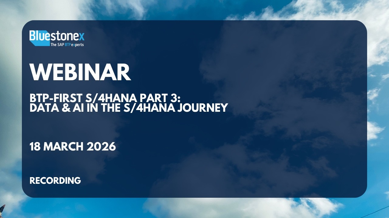 Data & AI in the S/4HANA Journey | BTP-First S/4HANA Part 3 | Webinar