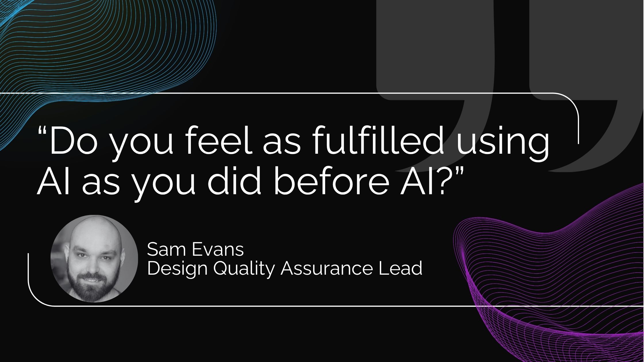 Sam Evans AI quote